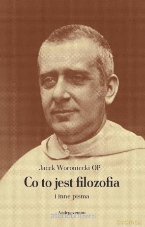 Co to jest filozofia i inne pisma - Jacek Woroniecki [KSIĄŻKA]