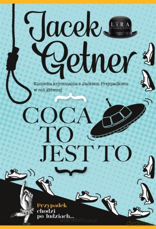 Coca to jest to - Jacek Getner [KSIĄŻKA]