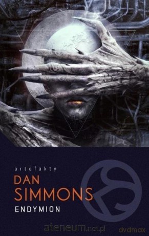 Cykl Hyperion (Tom 3) Endymion - Dan Simmons [KSIĄŻKA]