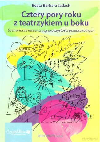 Cztery pory roku z teatrzykiem u boku - Beata Barbara Jadach [KSIĄŻKA]