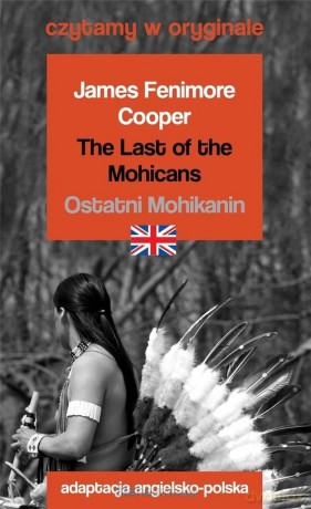 Czytamy w oryginale - Ostatni Mohikanin - James Fenimore Cooper [KSIĄŻKA]