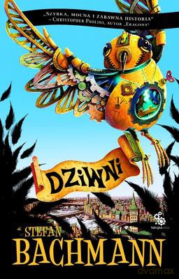 Dziwni - Stefan Bachmann [KSIĄŻKA]