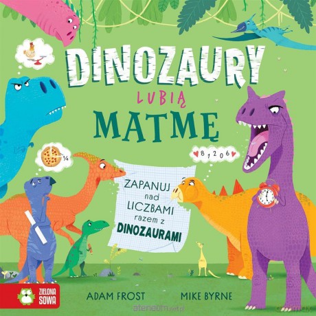 Dinozaury lubią matmę - Adam Frost, Mike Byrne [KSIĄŻKA]