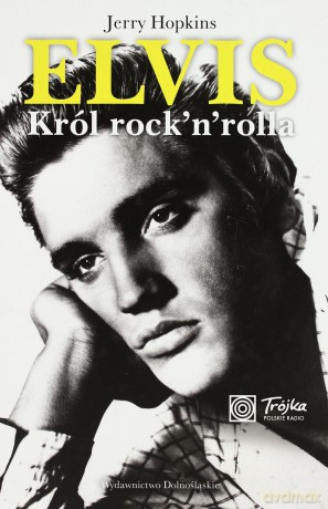 Elvis Król Rock And Rolla - Jerry Hopkins [KSIĄŻKA]