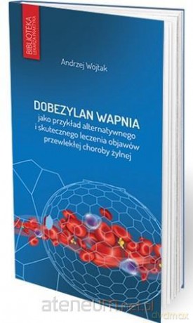 Dobezylan wapnia jako przykład alternatywnego - Andrzej Wojtak [KSIĄŻKA]