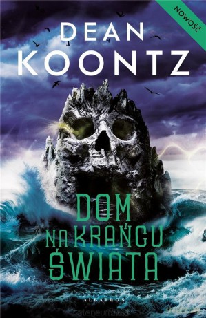 Dom na krańcu świata - Dean Koontz [KSIĄŻKA]