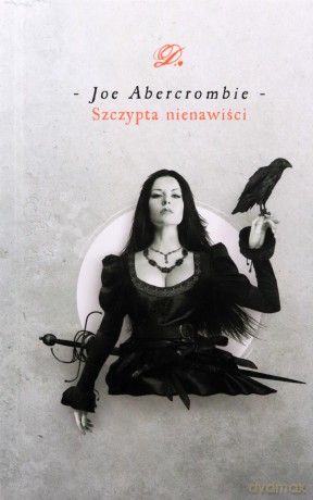 Epoka obłędu (Tom 1) Szczypta nienawiści - Joe Abercrombie [KSIĄŻKA]
