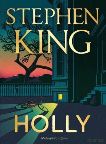 Holly (ilustrowane brzegi) - Stephen King [KSIĄŻKA]