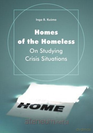 Homes of the Homeless - Inga B. Kuźma [KSIĄŻKA]