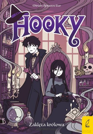 Hooky (Tom 3) Zaklęta królowa - Mriam Bonastre Tur, Karolina Post-Paśko [KSIĄŻKA]