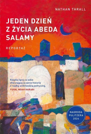 Jeden dzień z życia Abeda Salamy - Nathan Thrall [KSIĄŻKA]