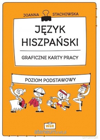 Język hiszpański. Graficzne karty prac - Joanna Stachowska [KSIĄŻKA]