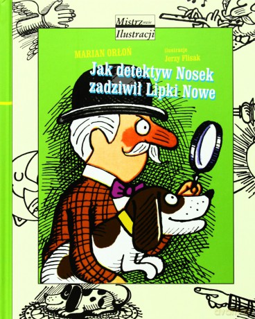 Jak Detektyw Nosek Zadziwił Lipki Nowe - Marian Orłoń [KSIĄŻKA]
