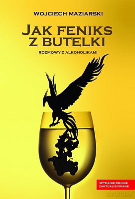 Jak Feniks Z Butelki - Wojciech Maziarski [KSIĄŻKA]