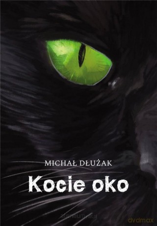 Kocie oko - Michał Siristru Dłużak [KSIĄŻKA]
