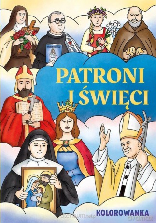 Kolorowanka Patroni i Święci - Agnieszka Delakowicz-Borek [KSIĄŻKA]