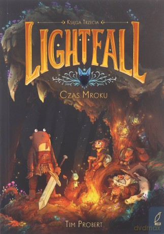 Lightfall (Tom 3) Czas mroku - Tim Probert, Jacek Konieczny [KOMIKS]
