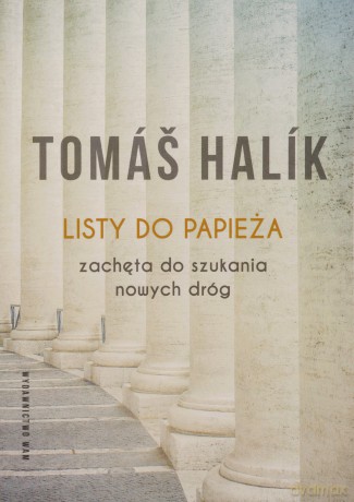 Listy do papieża Zachęta do szukania nowych dróg - Tom Halik, Andrzej Babuchowski [KSIĄŻKA]