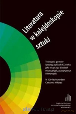 Literatura w kalejdoskopie sztuki [KSIĄŻKA]