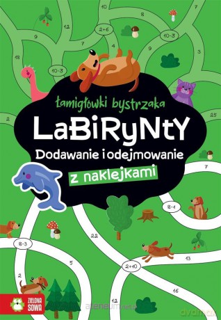 Łamigłówki bystrzaka. Labirynty. Dodawanie. - Zuzanna Osuchowska, Magdalena Bacińska [KSIĄŻKA]