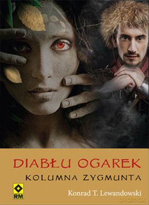 Kolumna Zygmunta Diabłu Ogarek - Konrad T. Lewandowski [KSIĄŻKA]