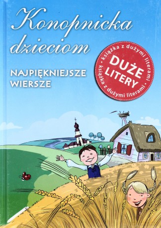 Konopnicka Dzieciom Najpiękniejsze Wiersze - Maria Konopnicka [KSIĄŻKA]
