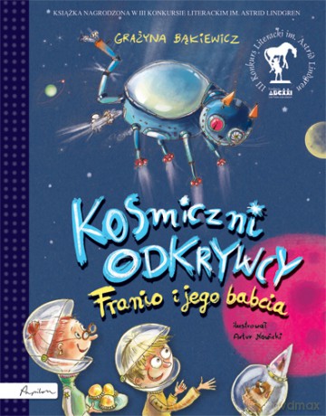 Kosmiczni Odkrywcy Franio I Jego Babcia - Grażyna Bąkiewicz [KSIĄŻKA]