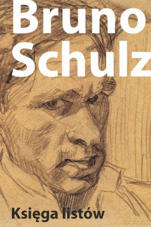 Księga Listów Listy Od I Do Brunona Schulza - Bruno Schulz [KSIĄŻKA]