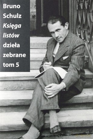 Księga Listów Listy Od I Do Brunona Schulza - Bruno Schulz [KSIĄŻKA]