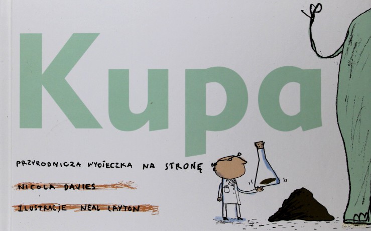 Kupa - Nicola Davies Neal Layton [KSIĄŻKA]