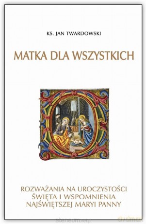 Matka dla wszystkich - ks. Jan Twardowski [KSIĄŻKA]