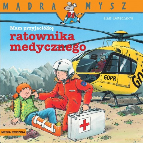 Mądra Mysz. Mam przyjaciela ratownika medycznego - Ralf Butschkow, Bolesław Ludwiczak [KSIĄŻKA]