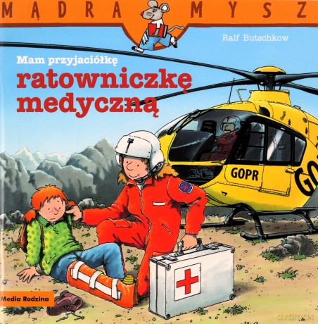 Mądra Mysz. Mam przyjaciela ratownika medycznego - Ralf Butschkow, Bolesław Ludwiczak [KSIĄŻKA]
