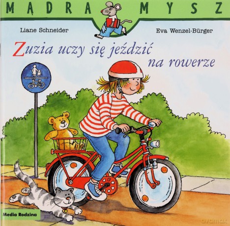 Mądra Mysz. Zuzia uczy się jeździć na rowerze - Liane Schneider, Eva Wenzel-Burger, Emilia Kledzik [KSIĄŻKA]