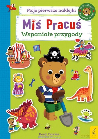 Miś Pracuś. Moje pierwsze naklejki. Wspaniałe przy [KSIĄŻKA]