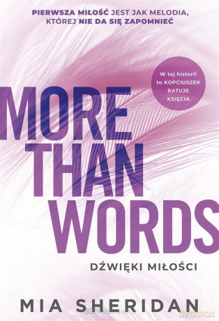 More Than Words. Dźwięki miłości - Mia Sheridan, Grażyna Woźniak [KSIĄŻKA]