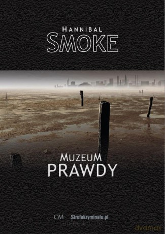 Muzeum Prawdy - Hannibal Smoke [KSIĄŻKA]