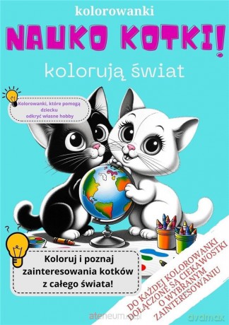 Nauko kotki! - kolorowanki, które pomogą dziecku.. - Zuzanna Rużyło [KSIĄŻKA]