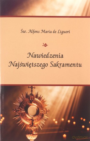 Nawiedzenia Najświetniejszego Sakramentu - Alfons Maria de Liguori [KSIĄŻKA]