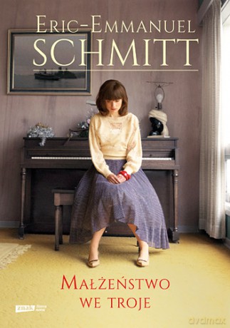 Małżeństwo We Troje - Eric-Emmanuel Schmitt [KSIĄŻKA]