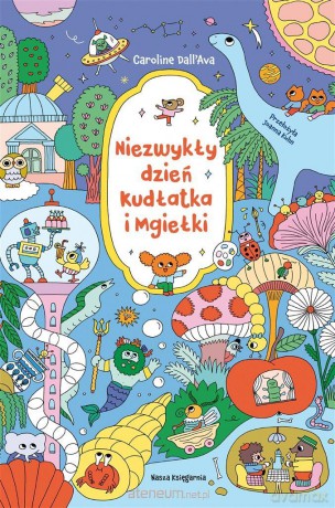 Niezwykły dzień Kudłatka i Mgiełki - Caroline Dall'Ava, Caroline Dall'Ava, Joanna Kuhn [KSIĄŻKA]
