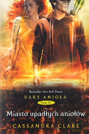 Miasto Upadłych Aniołów Dary Anioła Tom 4 - Cassandra Clare [KSIĄŻKA]