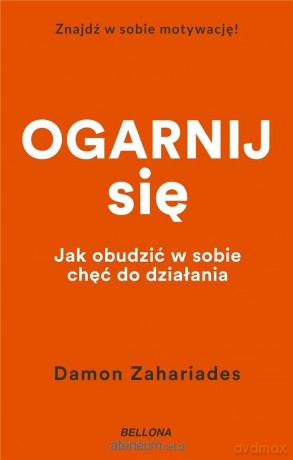 Ogarnij się - Damon Zahariades [KSIĄŻKA]