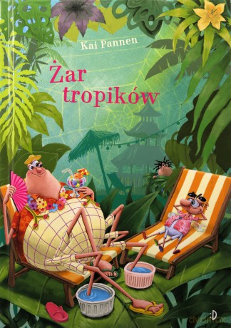 Pająk i mucha (Tom 5) Żar tropików - Kai Pannen, Emilia Skowrońska [KSIĄŻKA]
