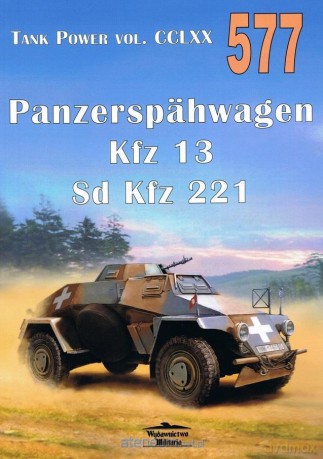 Panzerspahwagen Kfz 13 Sd Kfz 221 nr 577 [KSIĄŻKA]