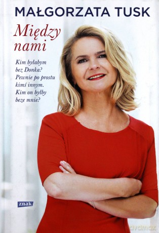 Między Nami - Małgorzata Tusk [KSIĄŻKA]