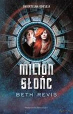 Milion Słońc - Beth Revis [KSIĄŻKA]