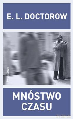Mnóstwo Czasu - E.L. Doctorow [KSIĄŻKA]