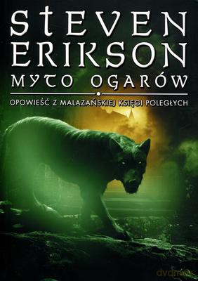 Myto Ogarów Opowieści Z Malazańskiej Księgi Poległych - Steven Erikson [KSIĄŻKA]