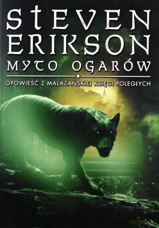 Myto Ogarów Opowieści Z Malazańskiej Księgi Poległych - Steven Erikson [KSIĄŻKA]